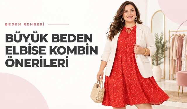 Büyük Beden Elbise Kombin Önerileri: Ceket, Ayakkabı, Aksesuar