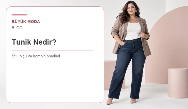 Tunik Nedir? Tunik Boyu, Elbiseden Farkı ve Kime Yakışır