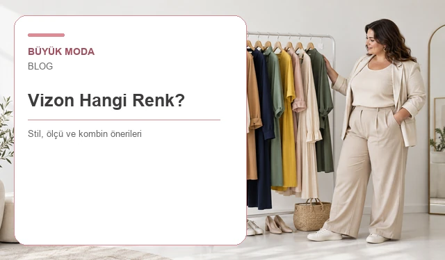 Vizon Hangi Renk? Vizon Tonları, Farkları ve Kombinleri